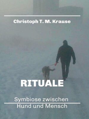 cover image of Rituale--Symbiose zwischen Hund und Mensch